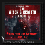 banner square- the witchs rebirth series by michaela riley - book tour and giveaway