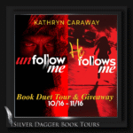 banner square - unfollow me he follows me by kathryn caraway - book duet tour and giveaway