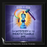 banner square- the mystery of the indefatigable ink by elizabeth arthur & steven bauer - release tour and giveaway