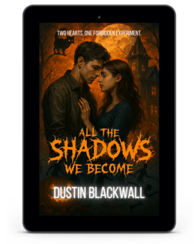 ebook - All The Shadows We Become by Dustin Blackwall