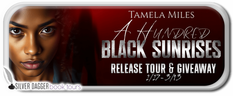banner - a hundred black sunrises - tamela miles