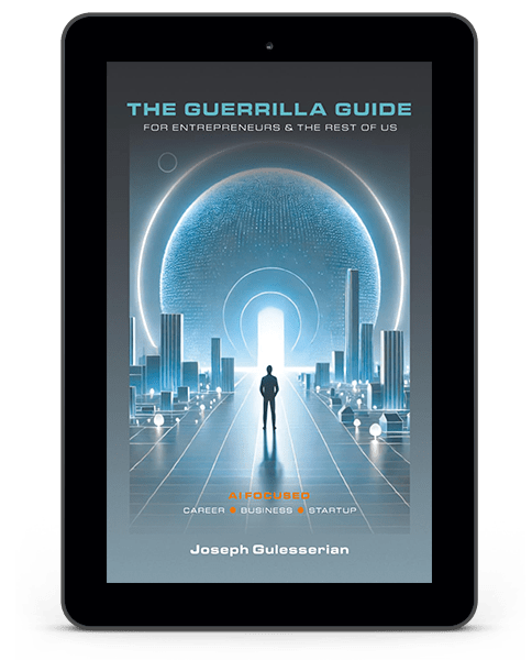 the guerrilla guide for entrepreneurs and the rest of us - ebook - joseph gulesserian