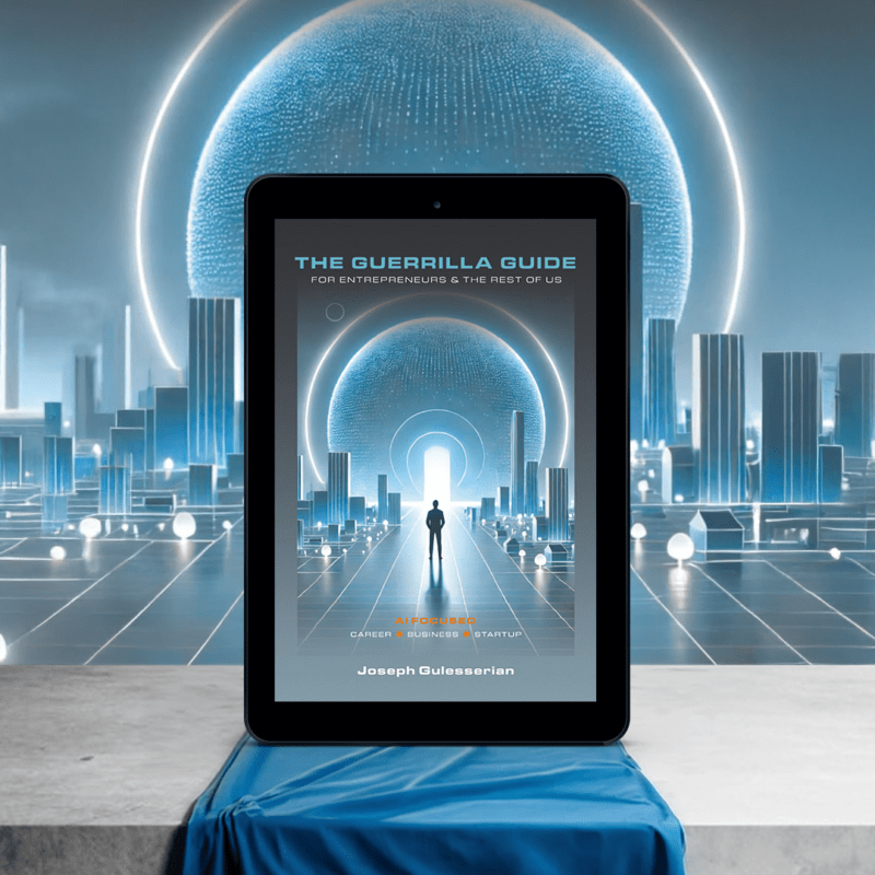 the guerrilla guide for entrepreneurs and the rest of us - teaser 1 - joseph gulesserian