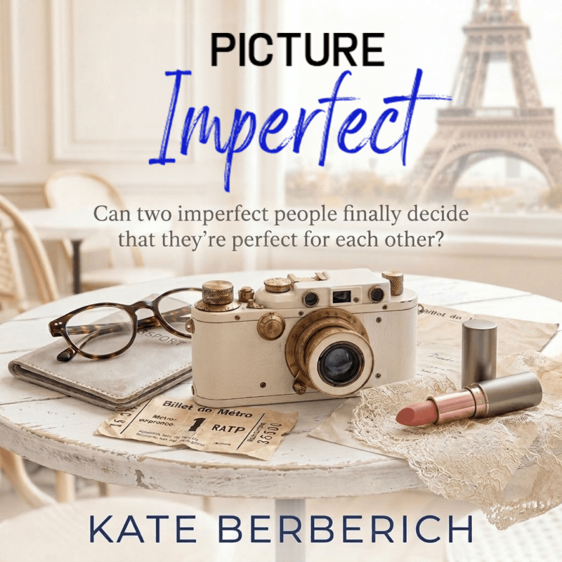 1 picture imperfect - destination romance - kate berberich - teaser 1