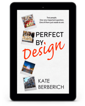 2-5 perfect by design - destination romance - kate berberich - ebook