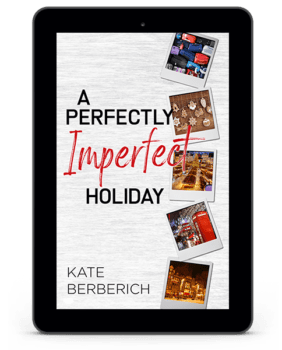 2 a perfectly imperfect holiday - destination romance - kate berberich - ebook