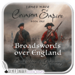 Clans, Crowns, and Crimson: Broadswords Over England is a Must-Read for History Buffs That Enjoy The Brutal Reality of 18th-Century Warfare