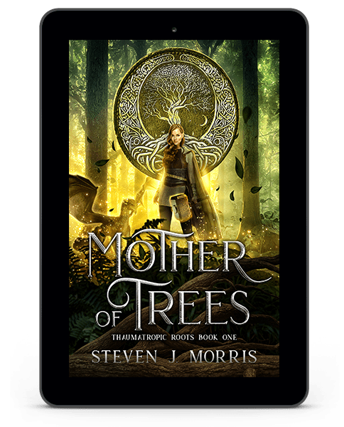 1 mother of trees - thaumatropic roots 1 - steven j morris - ebook