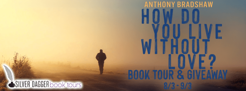 banner - how do you live without love- anthony bradshaw